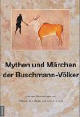 Myten und Märchen der Buschman-Völker